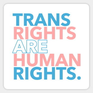 Trans Rights are Human Rights Magnet